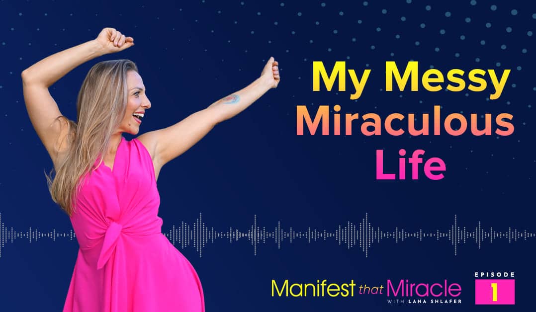 My Messy Miraculous Life